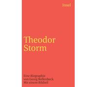 Theodor Storm: Eine Biographie. Mit einem Bildteil: 1347