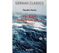 Theodor Storm The Rider of the White Horse (The Dikegrave. German Cl (Tascabile)