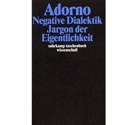 Theodor W. Ador Adorno, Theodor W., Bd.6 : Negative Dialektik, Jargo (Tascabile)