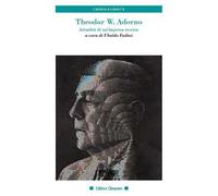 Theodor W. Adorno. Attualità di un'impresa teorica