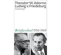 Theodor W. Adorno, Ludwig von Friedeburg, Briefwechsel 1950-1969: Und weitere Materialien