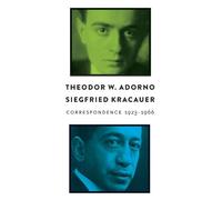 Theodor W. Adorno Siegfried Kracauer Correspondence (Copertina rigida)