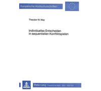 Theodor W May Individuelles Entscheiden in Sequentiellen Konfliktspi (Tascabile)