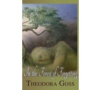 Theodora Goss In the Forest of Forgetting (Tascabile)