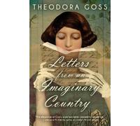 Theodora Goss Letters From An Imaginary Country (Tascabile)