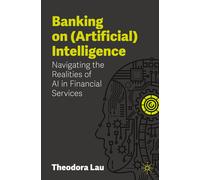 Theodora Lau – Il banking dell'intelligenza (artificiale) – Realtà IA servizi finanziari – Tascabile