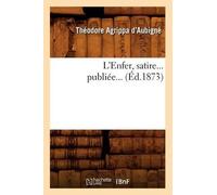 Théodore Agrippa Aubigné L'Enfer (Éd.1873) (Tascabile) Litterature