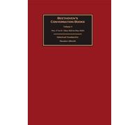 Theodore Albrecht Beethoven's Conversation Books Volume 3 (Copertina rigida)