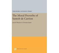 Theodore Anthony Perr The Moral Proverbs of Santob de Carrio (Copertina rigida)