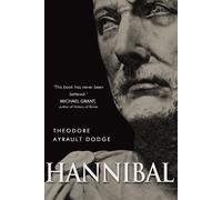 Theodore Ayrault Dodge Hannibal (Tascabile)
