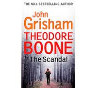 Theodore Boone. The scandal: Theodore Boone 6
