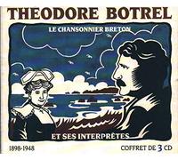 Théodore Botrel - Le Chonsonnier Breton