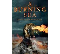 Theodore Brun A Burning Sea (Tascabile)