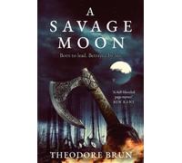 Theodore Brun A Savage Moon (Tascabile) The Wanderer Chronicles