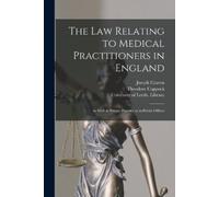 Theodore Coppoc The Law Relating to Medical Practitioners in Englan (Tascabile)