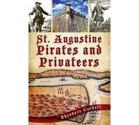 Theodore Corbett St. Augustine Pirates and Privateers (Tascabile)
