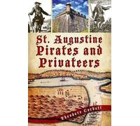 Theodore Corbett St. Augustine Pirates and Privateers (Tascabile)