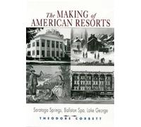 Theodore Corbett The Making of American Resorts (Tascabile)