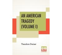 Theodore Dreiser An American Tragedy (Volume I) (Tascabile)