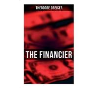 Theodore Dreiser The Financier (Tascabile)