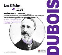 Théodore Dubois: Piano Concerto, Frithiof Overture by Les Siècles
