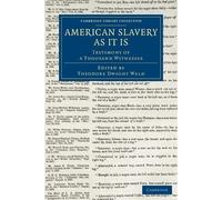Theodore Dwight Weld American Slavery As It Is (Tascabile)