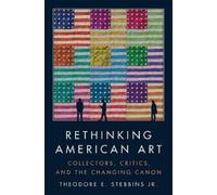 Theodore E. Stebbins Jr. Jr. Rethinking American Art (Copertina rigida)