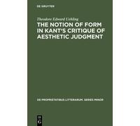 Theodore Edward The notion of form in Kant's Critique of aest (Copertina rigida)