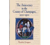 Theodore Everga The Aristocracy in the County of Champagne, 1 (Copertina rigida)