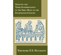 Theodore F T Pl Statutes and Their Interpretation in the Firs (Copertina rigida)