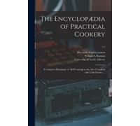 Theodore Francis Garrett William A The Encyclopædia of Practical C (Tascabile)