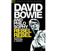 Theodore G. Ammon David Bowie and Philosophy (Tascabile)