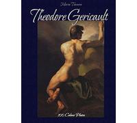 Theodore Gericault: 100 Colour Plates