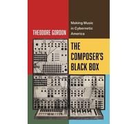 Theodore Gordon The Composer's Black Box (Copertina rigida)