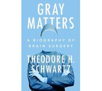 Theodore H. Schwartz Gray Matters (Copertina rigida)