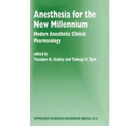 Theodore H. Stanley Anesthesia for the New Millennium (Copertina rigida)
