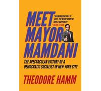 Theodore Hamm Meet Mayor Mamdani (Tascabile)