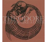 THEODORE - HOLD YOU LIKE A LOVER