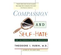 Theodore I. Rubin Compassion and Self Hate (Tascabile)