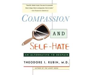 Theodore I. Rubin Compassion and Self Hate (Tascabile)