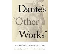 Theodore J. Cachey, Jr. Dante's "Other Works" (Tascabile)