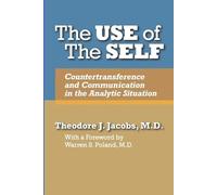 Theodore J Jacobs The Use of the Self (Tascabile)