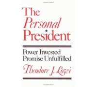 Theodore J. Lowi The Personal President (Tascabile)