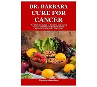 Theodore Jamieson Dr. Barbara Cure for Cancer (Tascabile)