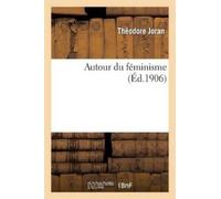 Théodore Joran Autour Du Féminisme (Tascabile) Litterature