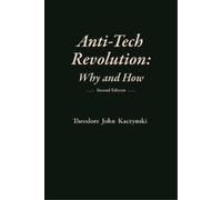 Theodore Kaczynski Anti-Tech Revolution (Tascabile)