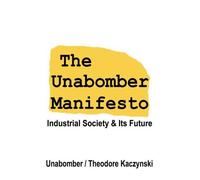 Theodore Kaczynski The Unabomber The Unabomber Manifesto (Copertina rigida)