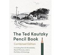 Theodore Kautzky The Ted Kautzky Pencil Book (Tascabile)