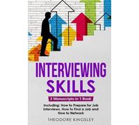 Theodore Kingsley Interviewing Skills (Tascabile) Career Development