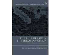Theodore Konstadinides The Rule of Law in the European Union (Tascabile)